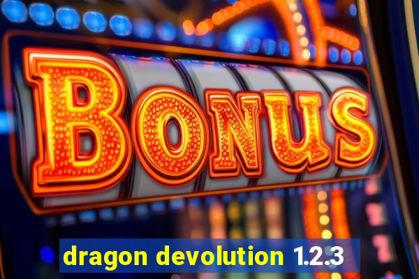 dragon devolution 1.2.3